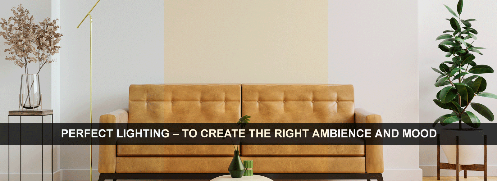 Perfect Lighting To Create the Right Ambience and Mood
