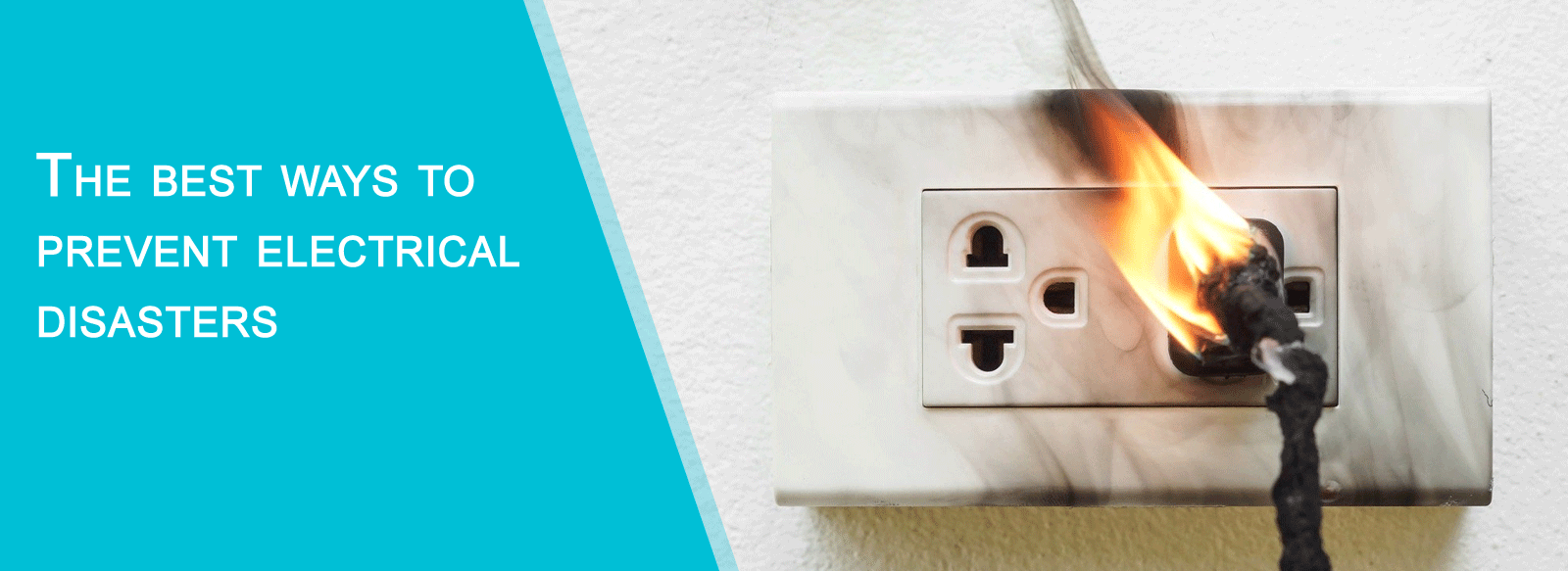 The best ways to prevent electrical disasters